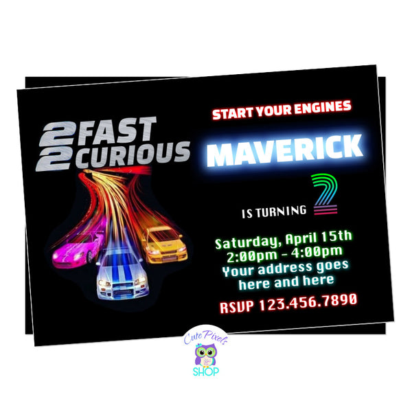 2Fast 2 Curious invitation resembling 2 Fast 2Furious movie. Perfect for a racing car birthday, invitation with the Fast and Furious movie logo and its racing cars in neon colors.