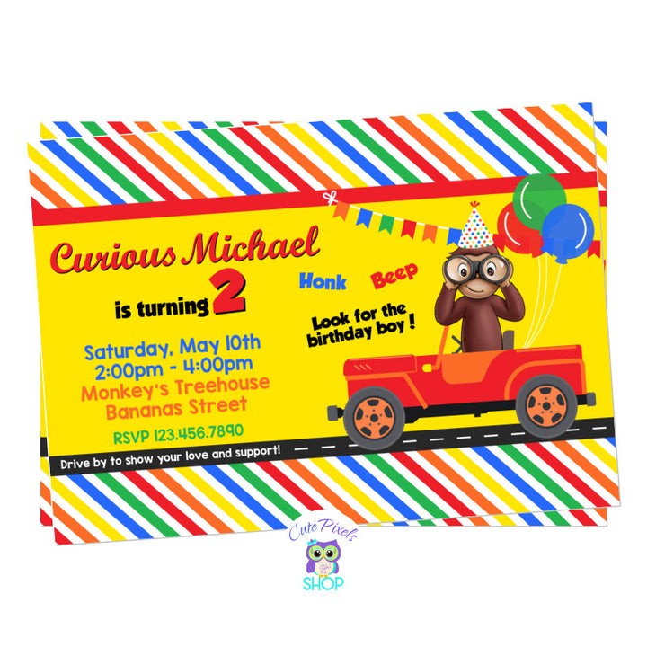 Curious George Invitation for a Dirve by birthday parade, curious George in a car with balloons and a party hat.