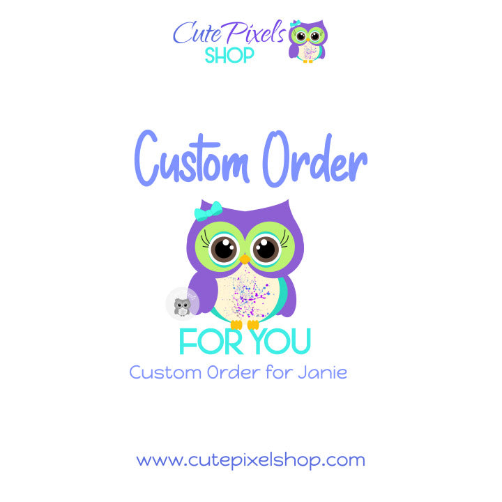 Custom Order Janie