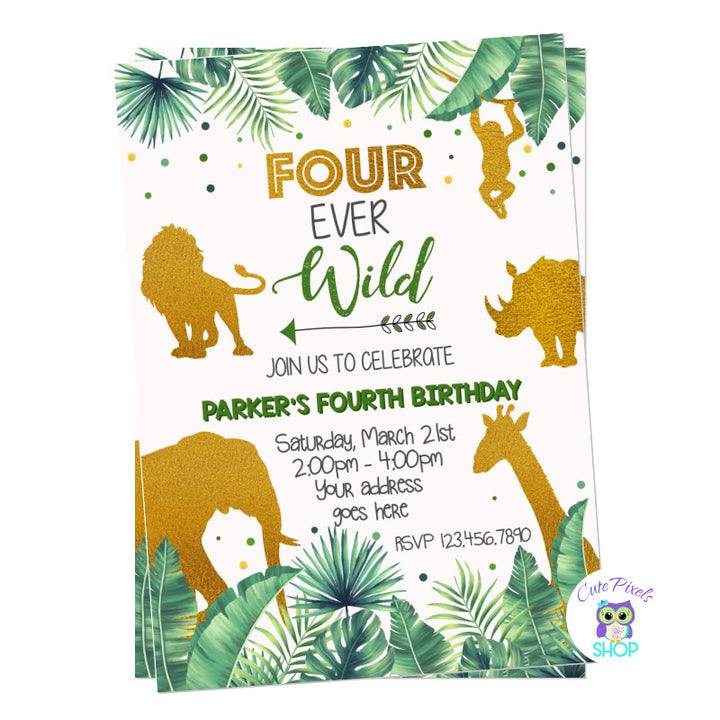 Four Ever Wild  Birthday Invitation for Boy. Safari Invitation with tropical leaves and wild animals in gold and green.