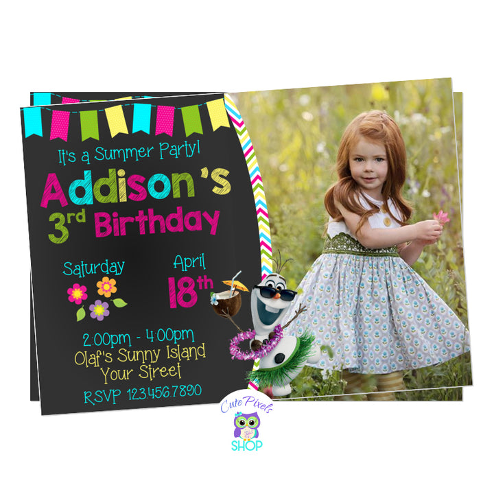 Frozen Invitation for a Frozen Birthday in Summer. Olaf wearing a summer outfit in a cute invitation with colorful text and bunting banners in a chalkboard background. Includes your child's Photo. 