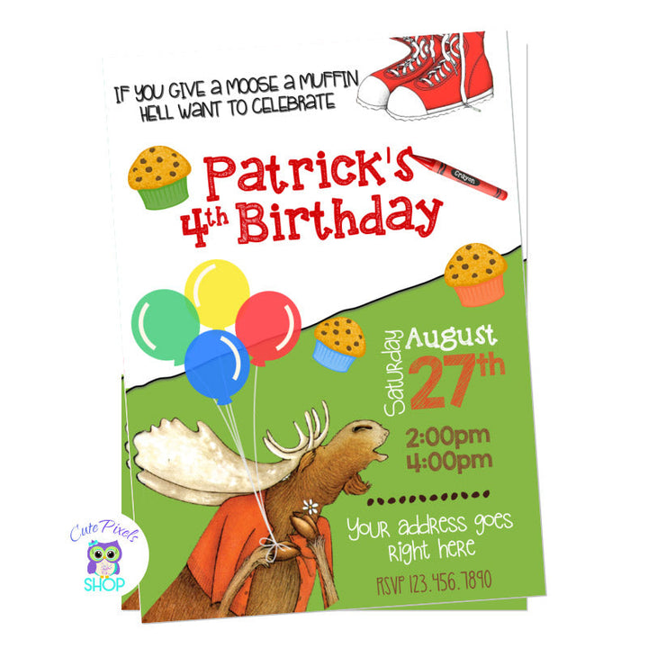If you give a moose a muffin invitation, from the Amazon prime show, Moose with muffins, balloons and Oliver's shoes. If you got a... Book series invitation