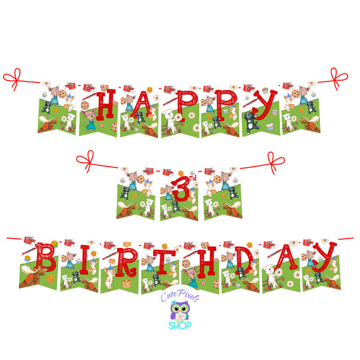 If you give a mouse a cookie birthday banner. Bunting banner to decorate your party with Mouse, Cat, Pig, Dog, Moose from the If you give a... book series.