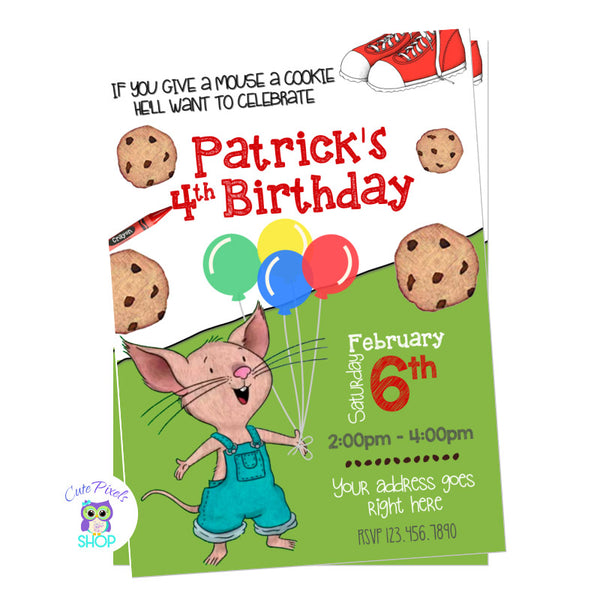 If you give a mouse a cookie invitation, from the Amazon prime show, Mouse with cookies, balloons and Oliver's shoes. If you got a... Book series invitation