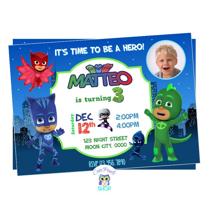PJ Masks Birthday invitation with all PJ Masks characters to have the perfect super hero birthday. Background of a city at night when PJ Masks are ready to party! Includes child's photo