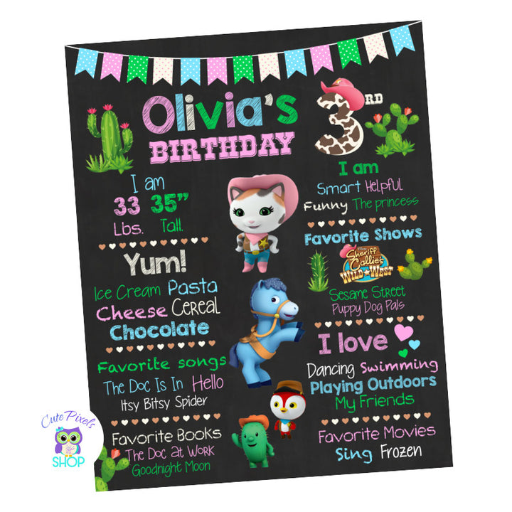 Sheriff Callie Birthday sign, Sheriff Callie chalkboard sign with milestones for child. Cute Sheriff Callie, Sparky, Toby and Deputy Peck in a chalkboard background with pink, turquoise, green and cute cactus 