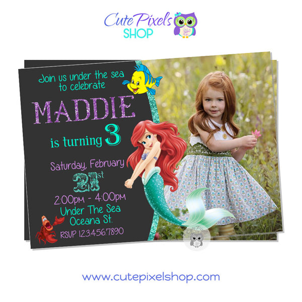 Little Mermaid Invitation with Princess Ariel as a mermaid, Sebastian and Flounder in a chalkboard background. Includes Child's photo