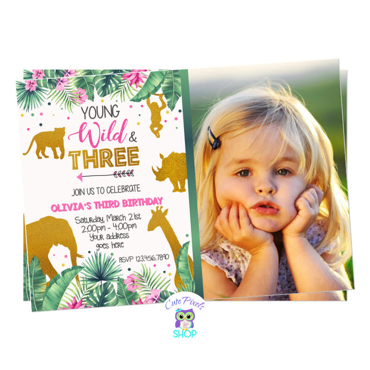 Young, Wild and Three Birthday Invitation with tropical leaves, pink flowers and wild animals in gold. Includes child's photo